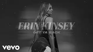 Erin Kinsey - Get Ya’ Back