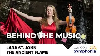 Behind the Music: LARA ST. JOHN: The Ancient Flame