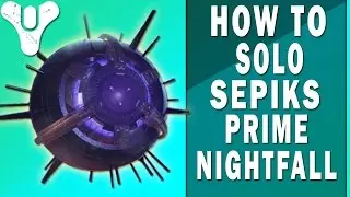 Destiny | How to SOLO Sepiks Prime / Earth Nightfall Strike (LIVE Gameplay)