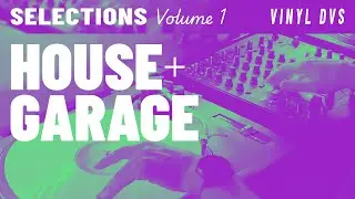 90s HOUSE & GARAGE Mix | Vinyl + Dvs |  Selections Vol. 1