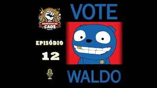 #12 - The Waldo Moment: Outsiders e o Colapso do Debate Pol&iacute;tico
