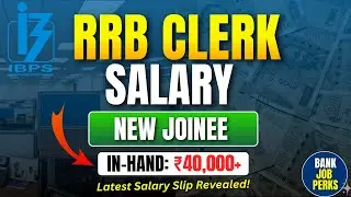 IBPS RRB Clerk New Joinee Salary 2025 💰 In-Hand, Allowances & Job Profile