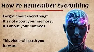 How to Remember Everything - Boost Your Memory | Improve Your English