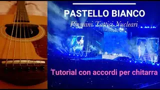 Pastello bianco-Pinguini Tattici Nucleari-Tutorial super facile-Suona con me-Con accordi scritti