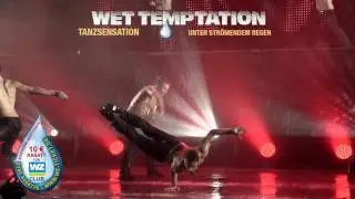 Wet temptation - Die Tanzsensation im Capitol in D&uuml;sseldorf