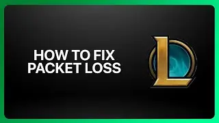 How To Fix Packet Loss in League of Legends 2025! Tutorial