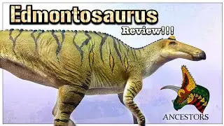 Ancestors Line Patrick the Edmontosaurus Annectens Review!!! Absolutely BEAUTIFUL!!!