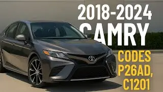 2018&ndash;2024 Toyota Camry Check Engine Light? Codes P26AD & C1201 Fix & Cause Explained