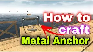 How to Craft  Metal Anchor in Survival and Craft | Gameplay |