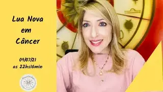 Lua Nova em C&acirc;ncer 09/07/21 - Um convite para curar e transformar a vida &iacute;ntima e familiar