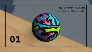 Balancer Game: 3D Ball Rolling | Gameplay vol.01 | All Levels 1-15