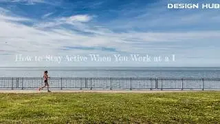 How to Stay Active When You Work at a Desk Job