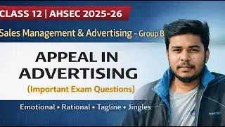 Appeal in Advertising | Important Exam Questions | Class 12 AHSEC 2026