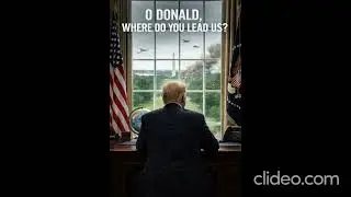 O Donald, Where Do You Lead Us?
