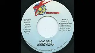 Singing Melody - Good Girls (Audio) | (Things & Time Riddim)