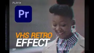 VHS Retro Effect Premiere pro Tutorial - How To Get The old Camcorder video Look