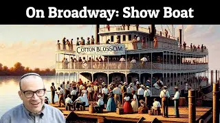 🎭 On Broadway: A Maven's Guide to SHOW BOAT 🎭