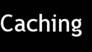 How to Pronounce Caching