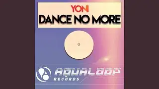 Dance No More (DJ Yanis Plus One Remix)
