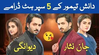 Top 5 Dramas Of Danish Taimoor | SW Drama Serial