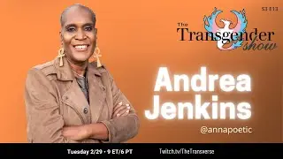 The Transgender Show S3E13: Andrea Jenkins