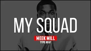 MEEK MILL x 21 SAVAGE TYPE BEAT 2016 - MY SQUAD (prod . @lodafrench)