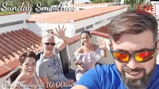 🔴 Sunday Smoothies live from the house Data Daz and the Yorkshire Rose - Tenerife 07.02.2021