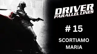 DRIVER PARALLEL LINES #15 SCORTIAMO MARIA