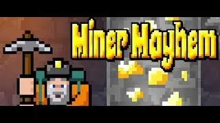 Miner Mayhem - Gameplay Trailer