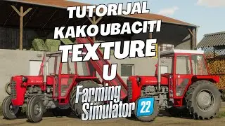 KAKO UBACITI BILO KOJE TEXTURE U FS22!?!?! | TUTORIJAL |