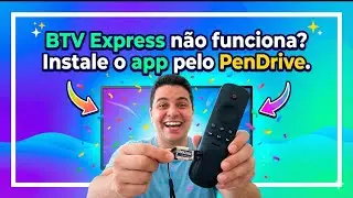 BTV Express não funciona? Instale o App pelo PenDrive