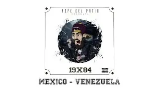 12 | Pepe Del Patio - M&eacute;xico - Venezuela (Ft 420 Stilo - Castellano) (19X84)