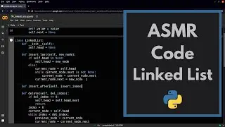 ASMR Coding: Linked Lists with Python | keyboard typing | soft-spoken