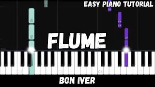 Bon Iver - Flume (Easy Piano Tutorial)
