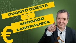 ¿Cuánto cobra un abogado laboralista?