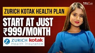 Zurich Kotak Health Insurance Review 2025 | Benefits, Premium & Claim Process Explained