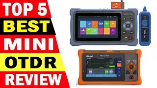 Top 5 Best Mini OTDR Of 2023