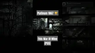 Platine 1067 : This War Of Mine 🏆🪖 #playstation #trophy #ps5 #troph&eacute;e #platinum #gaming