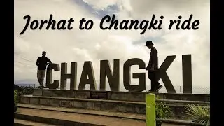 Jorhat to Changki ride /vlogs/ Nagaland ,India......