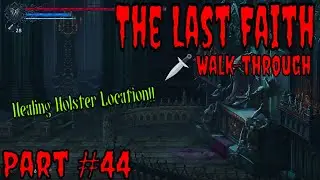 Healing Holster Location | Ethereal Order Note | The Last Faith Walkthrough Gameplay | Part 44