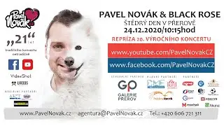 Pavel Novák & Black Rose - Štědrý den v Přerově, repríza 20. výročního koncertu