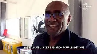 Kon&eacute; : un atelier de r&eacute;insertion pour les d&eacute;tenus