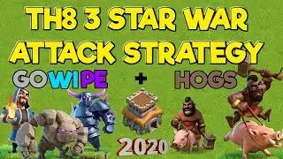 Стратегия атаки TH8 3 Star War &mdash; GoWiPe + Hogs &mdash; Clash of Clans 2020