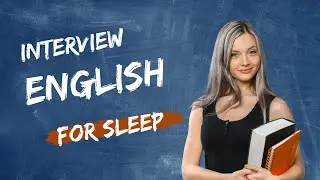 Learn English While You Sleep | Interview English Practice