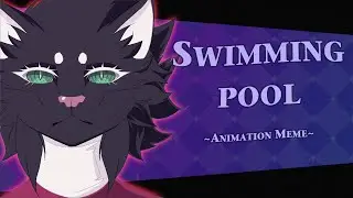 SWIMMING POOL - ANIMATION MEME