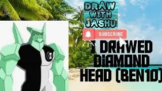 I drawed Ben10 DiamondHead | Draw with Jashu