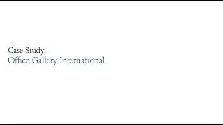 Case Study: Office Gallery International