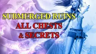 Final Fantasy X HD Remaster - All Chest Locations - Submerged Ruins
