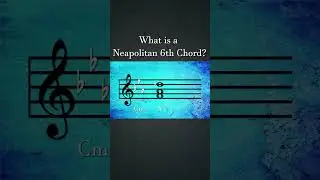 What is a Neapolitan 6th Chord? | How Composers Use Series | The Soundtrack of History