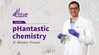 The Lab Quote Episode 1: pHantastic chemistry